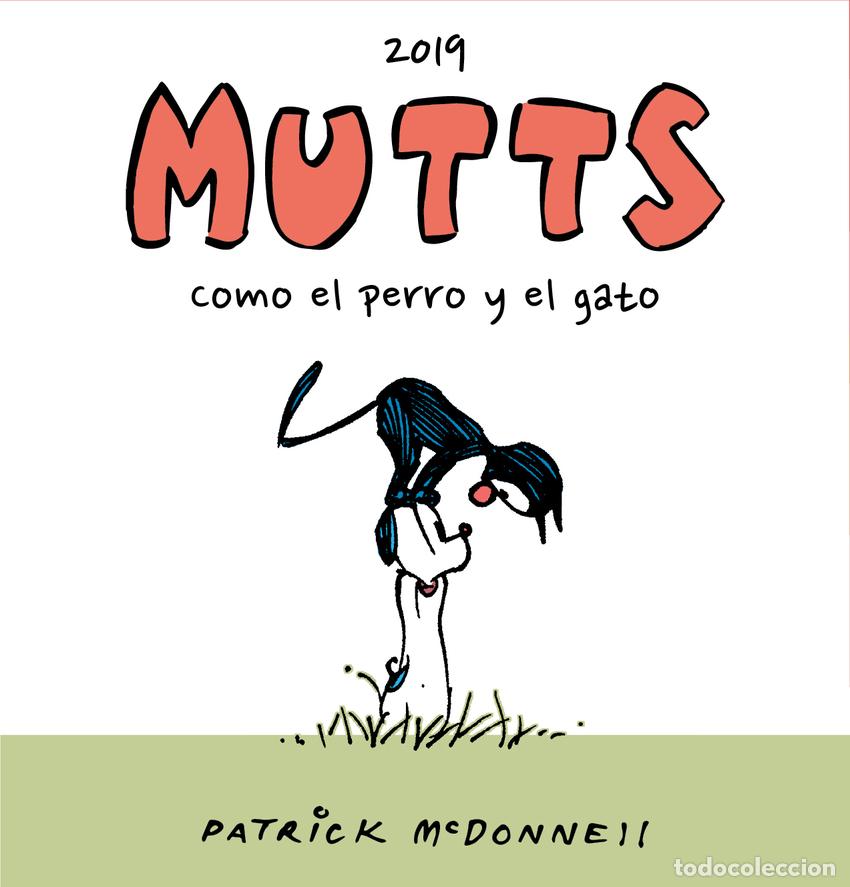 Libros: MUTTS 2019 - COMO EL PERRO Y EL GATO - MCDONNELL, PATRICK - Foto 1