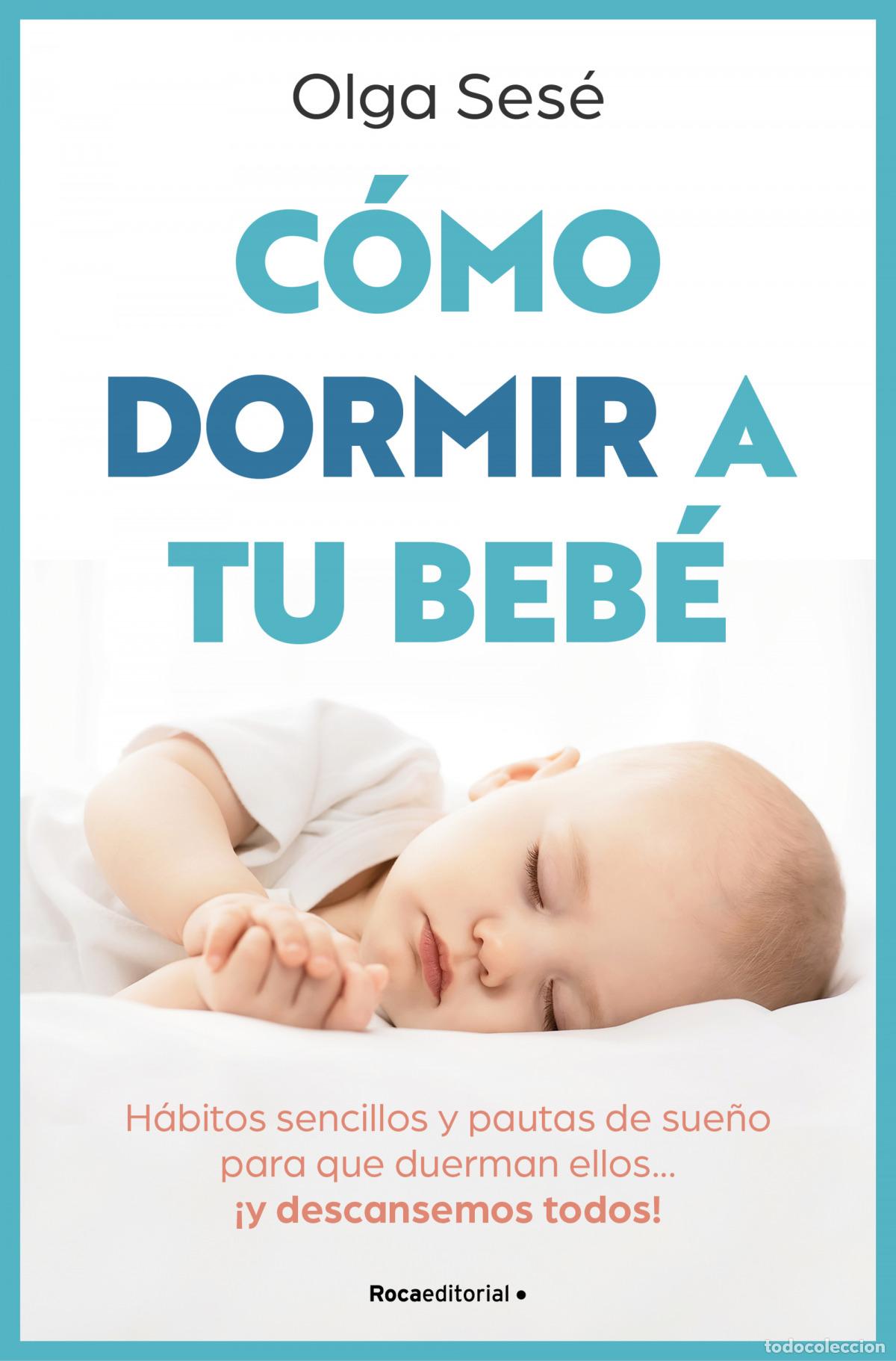 Libros: C&oacute;mo dormir a tu beb&eacute; - Ses&eacute;, Olga - Foto 1