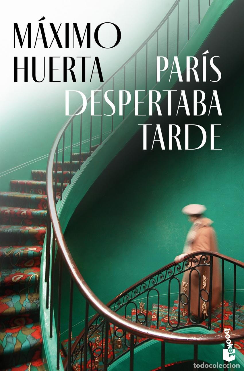 Libros: Par&iacute;s despertaba tarde - Huerta, M&aacute;ximo - Foto 1