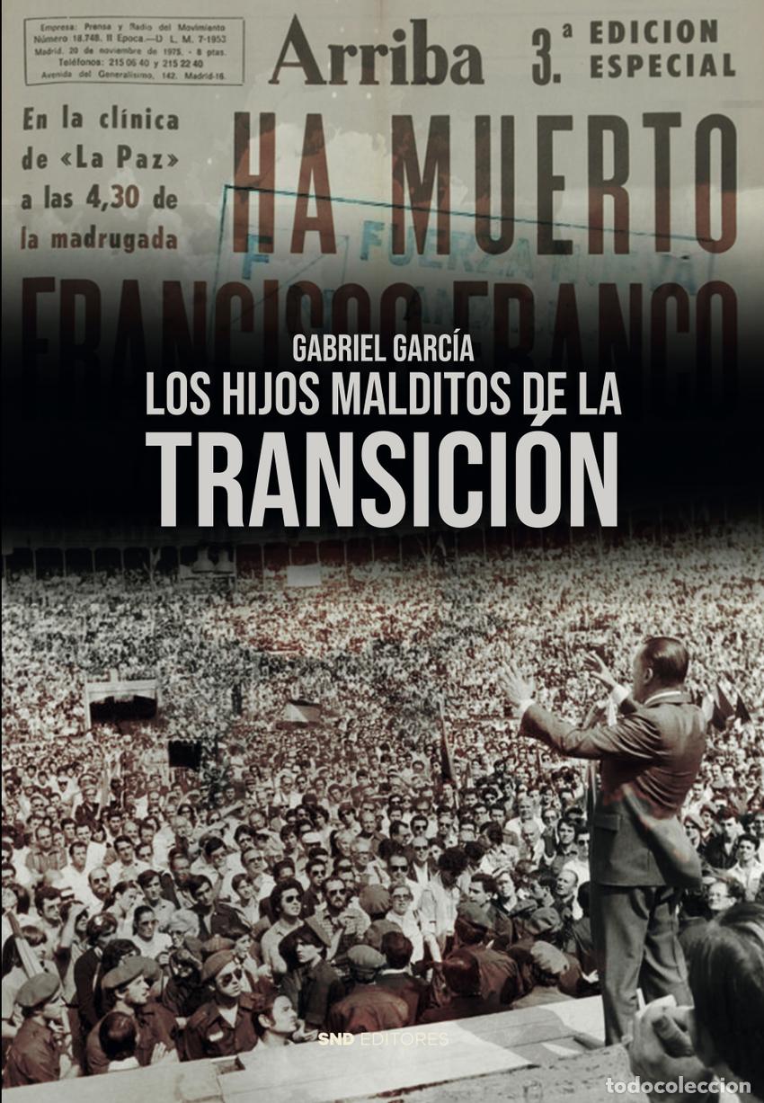 Libri: Los hijos malditos de la transici&oacute;n - Garcia, Gabriel