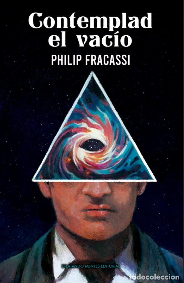 Libros: Contemplad el vacio - Fracassi, Philip - Foto 1