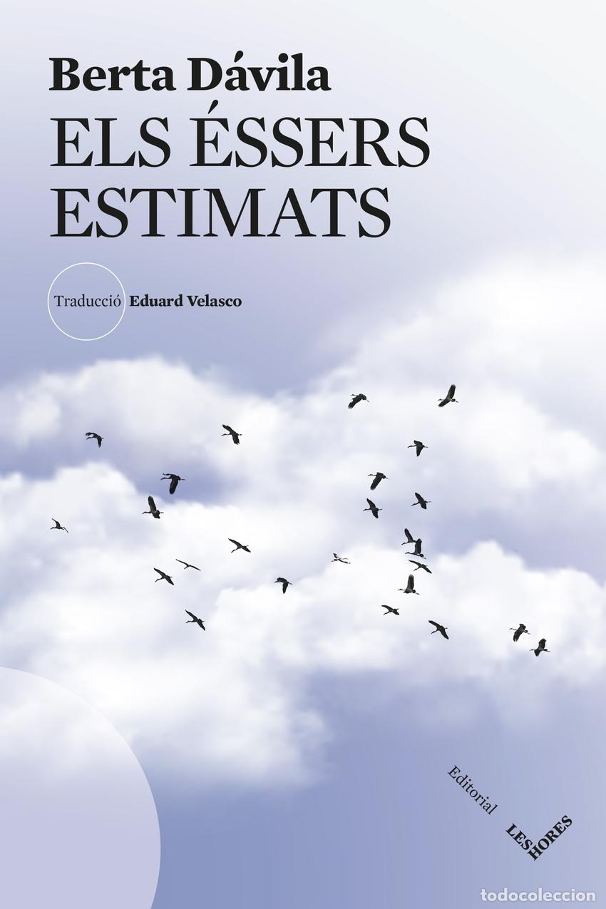 Libros: Els &eacute;ssers estimats - D&aacute;vila, Berta - Foto 1