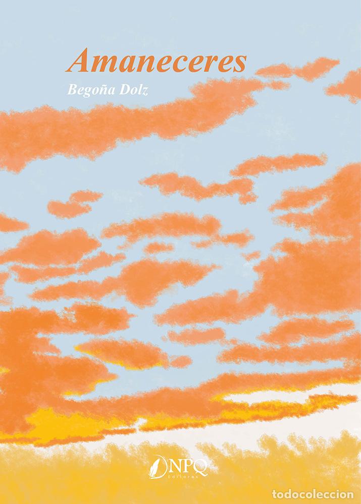 Libros: AMANECERES - DOLZ, BEGO&Ntilde;A - Foto 1