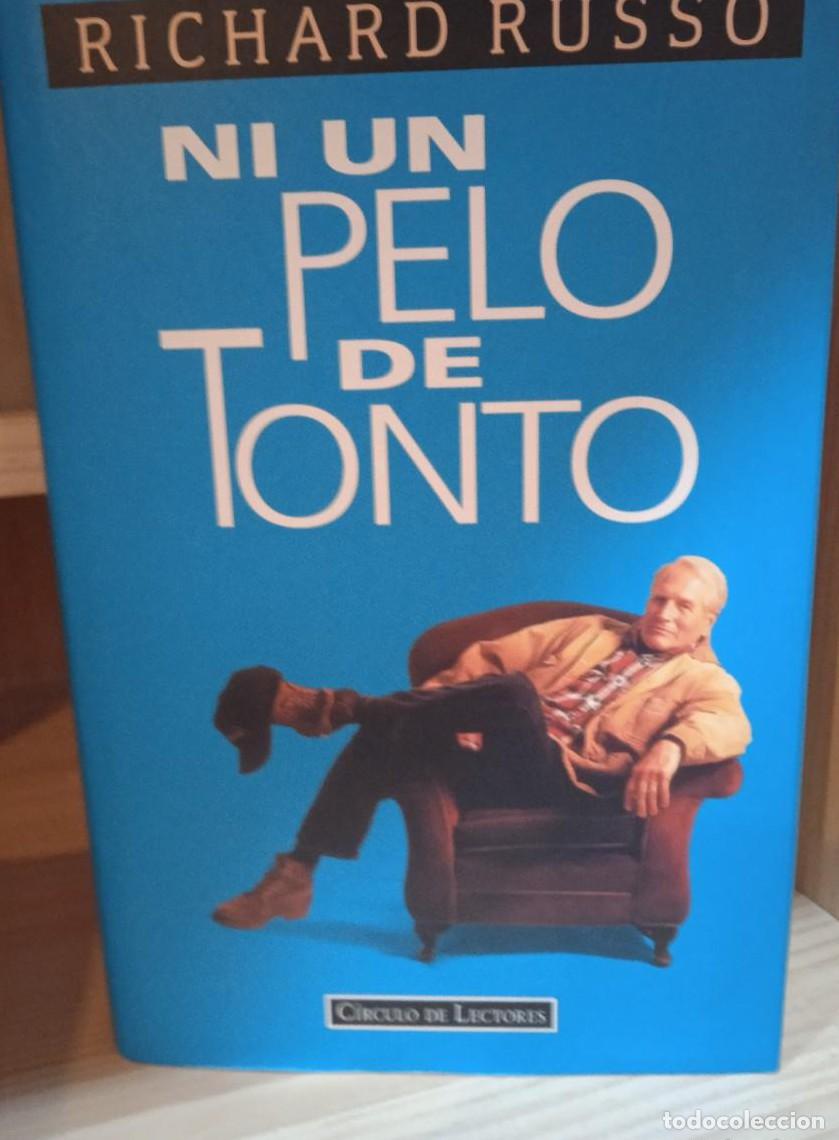 Libros: NI UN PELO DE TONTO- RICHARD RUSSO(T) -