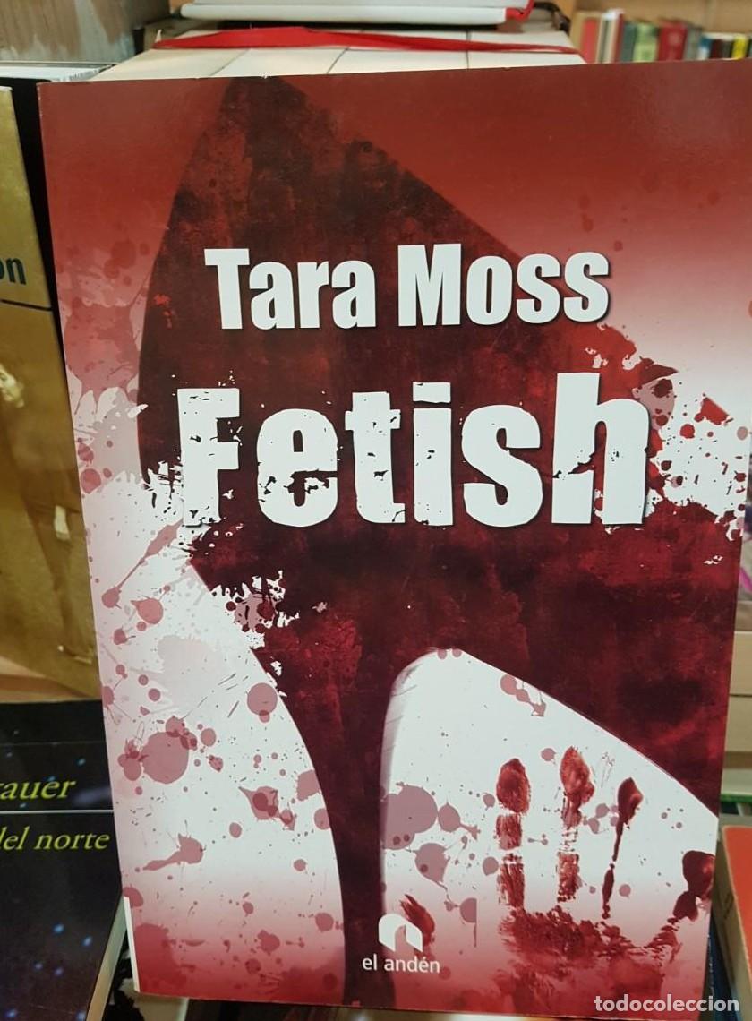Libros: FETISH -TARA MOSS (T) - - Foto 1