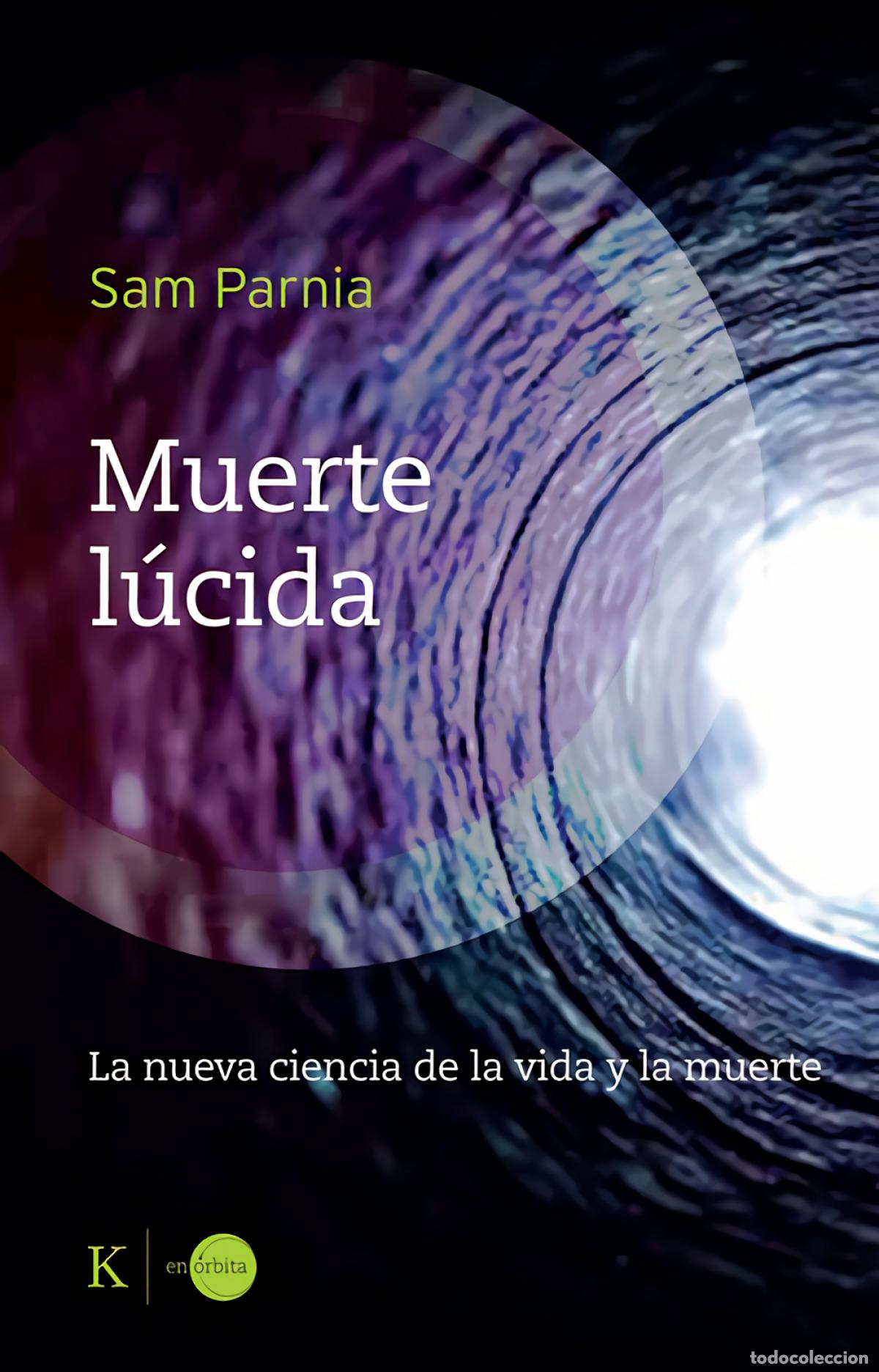 Libros: Muerte l&uacute;cida - Parnia, Sam - Foto 1