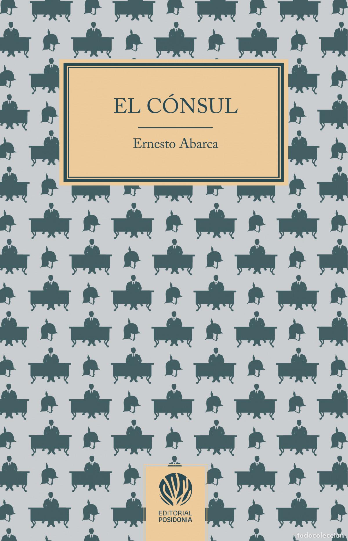 Libros: El C&oacute;nsul - Abarca, Ernesto - Foto 1