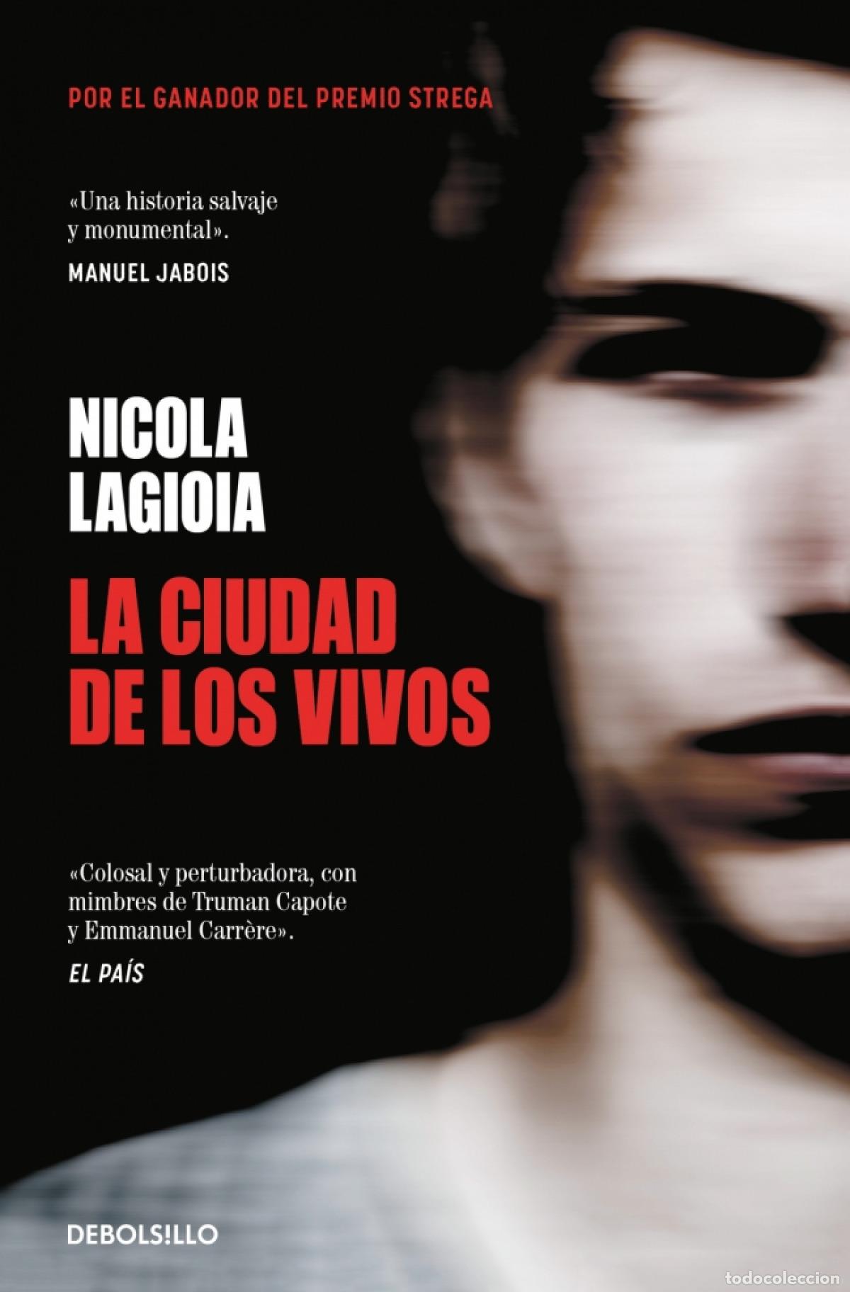 Libri: La ciudad de los vivos - Lagioia, Nicola