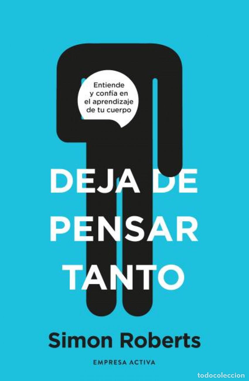 Libros: Deja de pensar tanto - Roberts, Simon - Foto 1