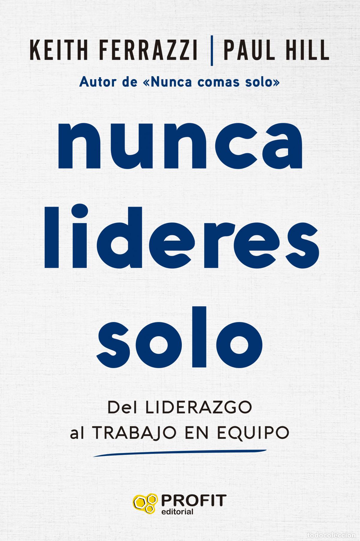 Libros: Nunca lideres solo - Ferrazzi, Keith - Foto 1