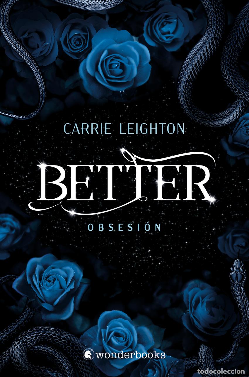 Libros: Better. Obsesi&oacute;n - Leighton, Carrie - Foto 1