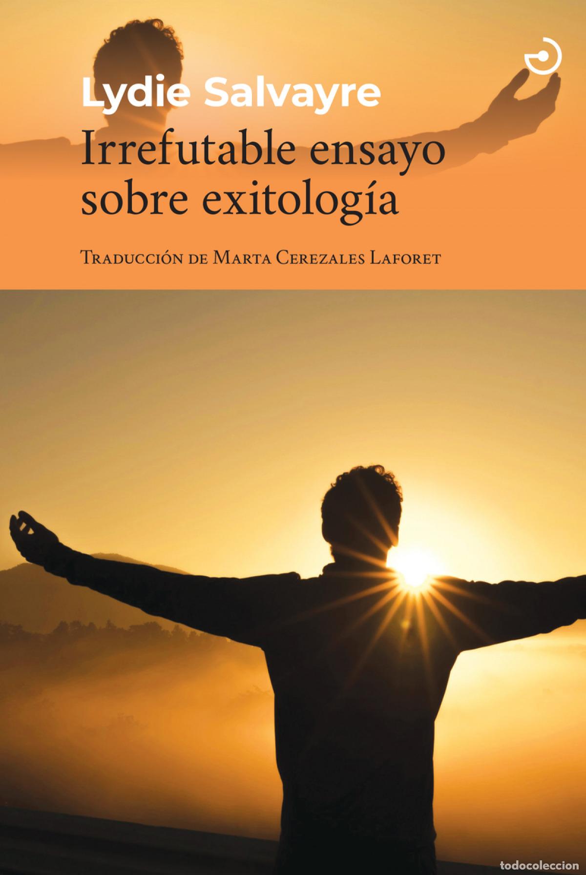 Libros: Irrefutable ensayo sobre exitolog&iacute;a - Salvayre, Lydie - Foto 1