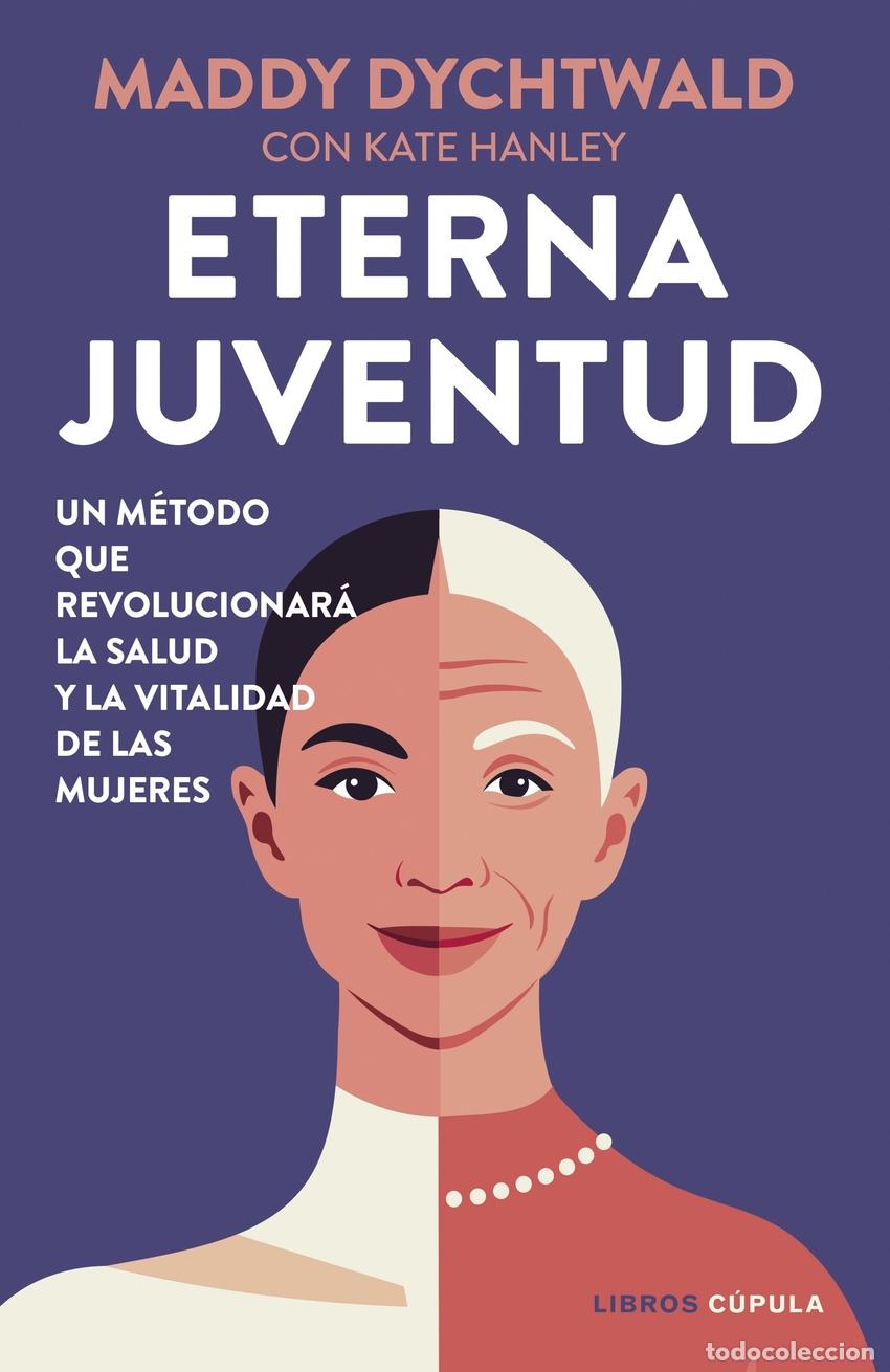 Libros: Eterna juventud - Dychtwald, Maddy - Foto 1