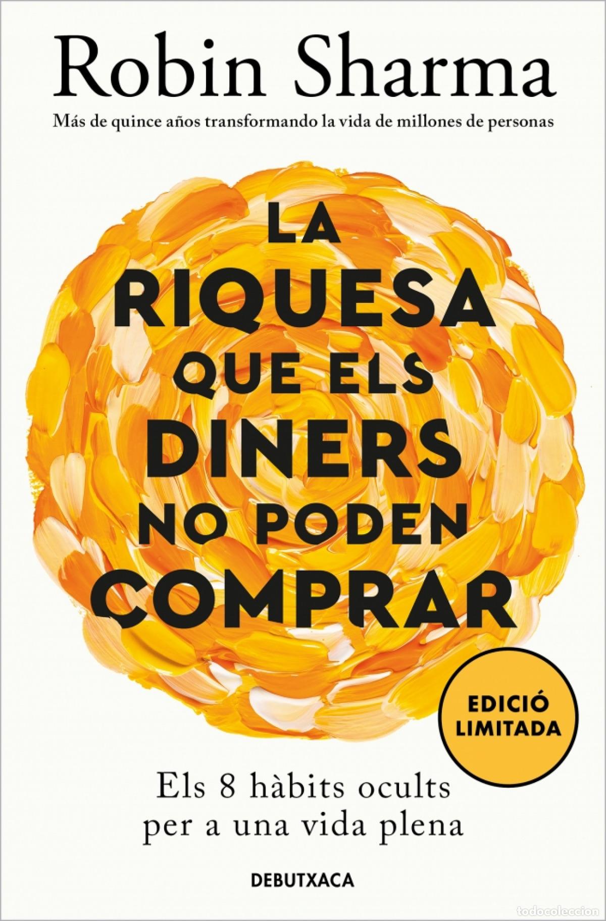 Libros: La riquesa que els diners no poden comprar - Sharma, Robin - Foto 1
