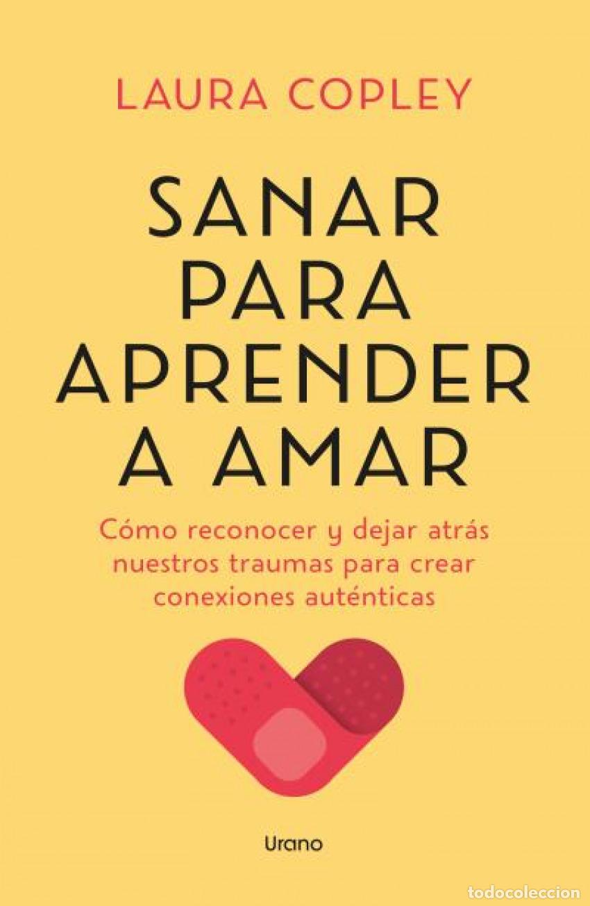 Libros: Sanar para aprender a amar - Copley, Laura - Foto 1
