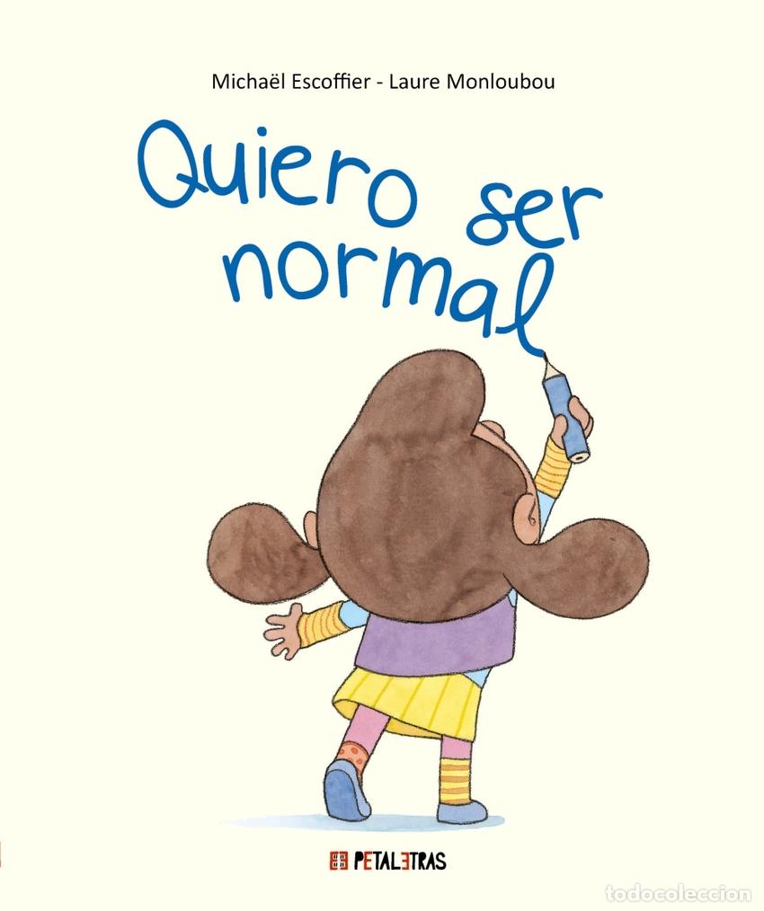 Libros: Quiero ser normal - Escoffier, Micha&euml;l - Foto 1