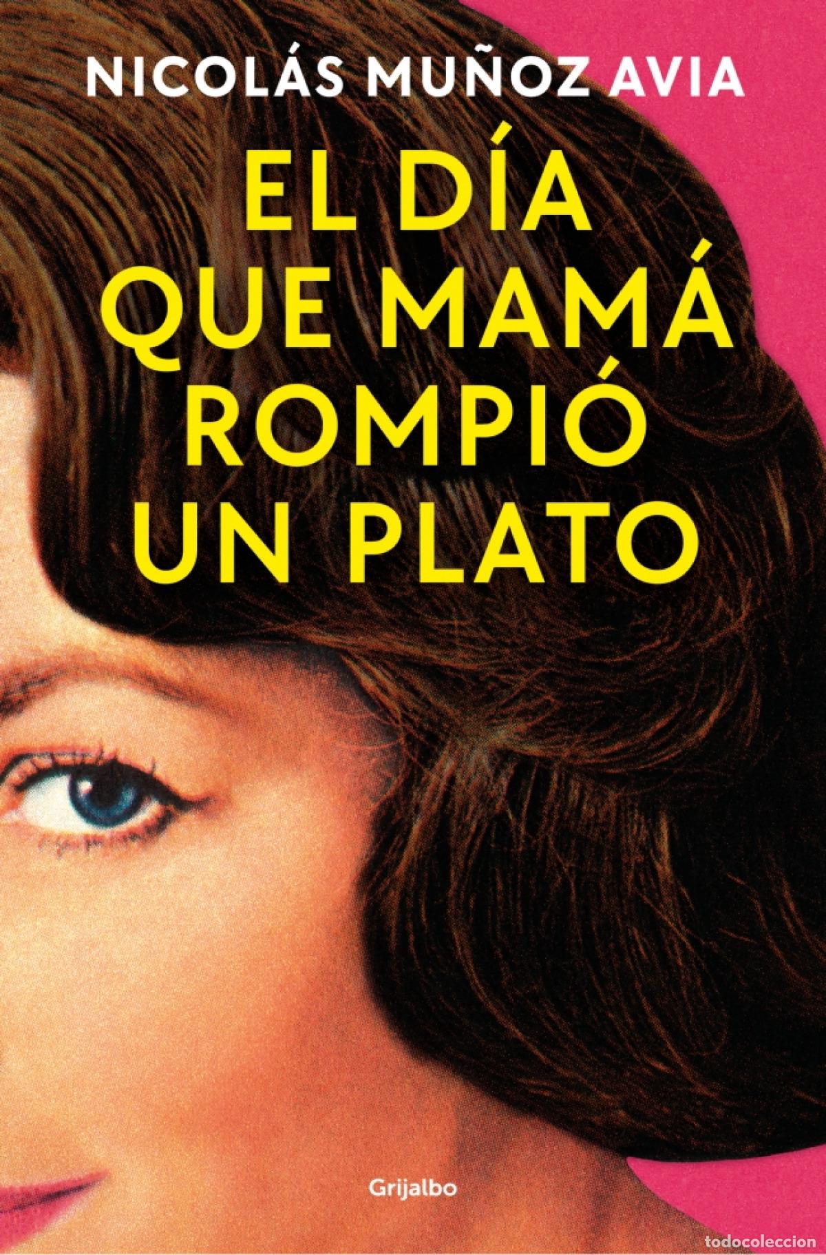 Libri: El d&iacute;a que mam&aacute; rompi&oacute; un plato - Mu&ntilde;oz Avia, Nicol&aacute;s