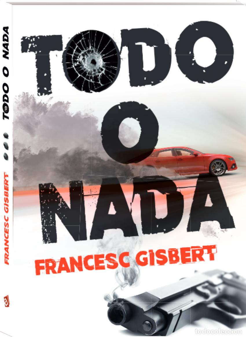 Libros: Todo o nada - Gisbert Mu&ntilde;oz, Francesc - Foto 1