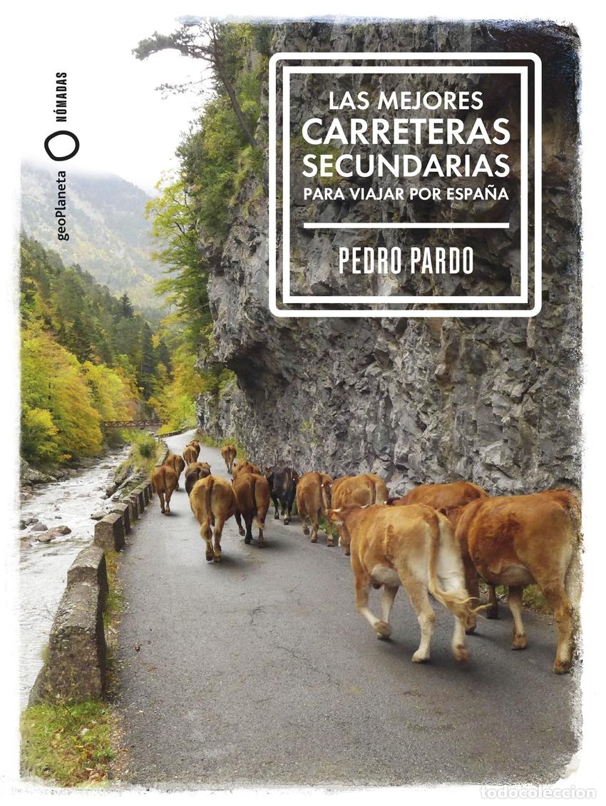 B&uuml;cher: Las mejores carreteras secundarias para viajar por Espa&ntilde;a - Pardo, Pedro