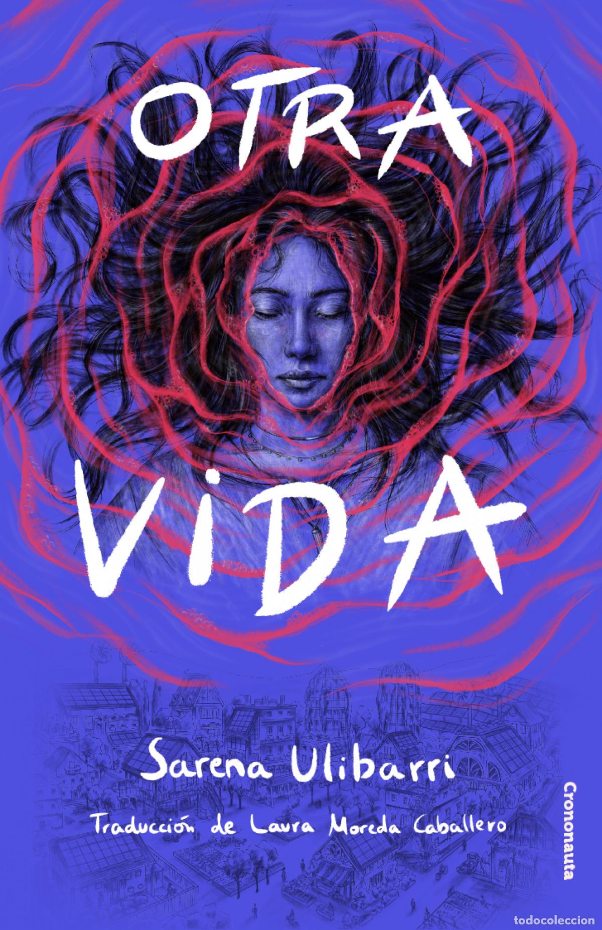 Libros: Otra vida - Ulibarri, Sarena - Foto 1