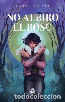 Libros: NO ALBIRO EL BOSC - DEL RIO,ISABEL - Foto 1