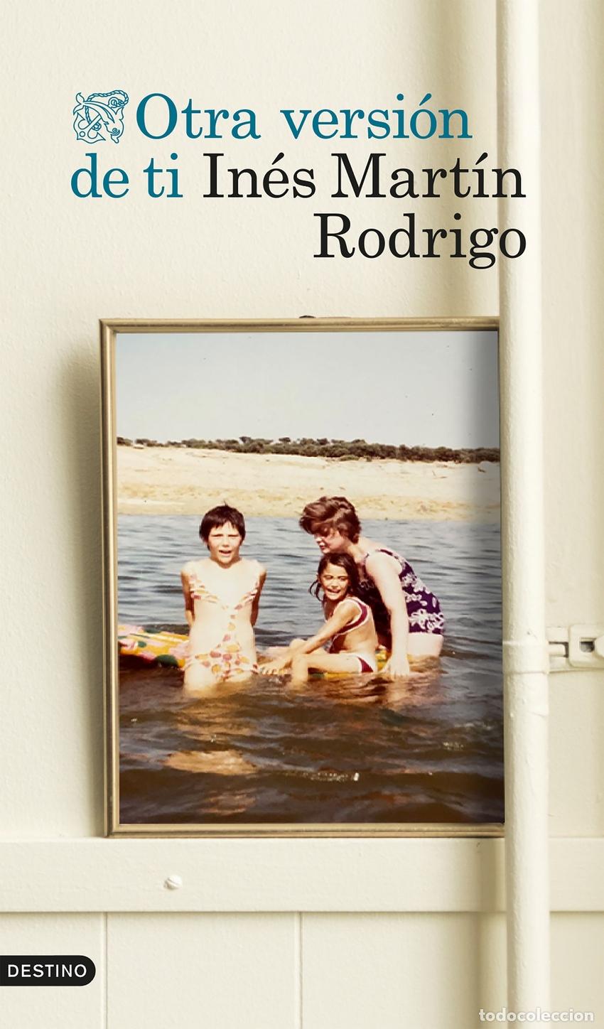 Libros: Otra versi&oacute;n de ti - Mart&iacute;n Rodrigo, In&eacute;s - Foto 1