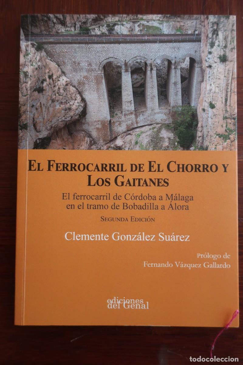 Libros: Libro El Ferrocarrril de El Chorro y Los Gaitanes