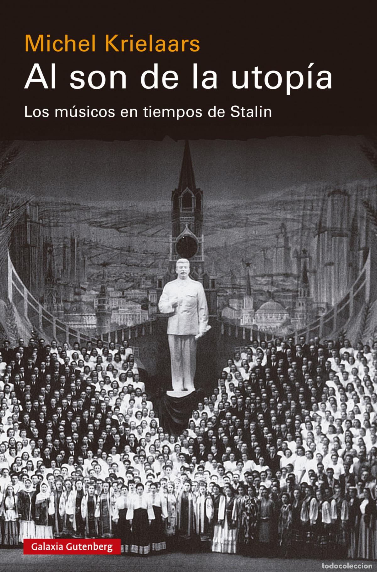 Livros: Al son de la utopia:musicos tiempos stalin - Krie&ntilde;laars, Michel