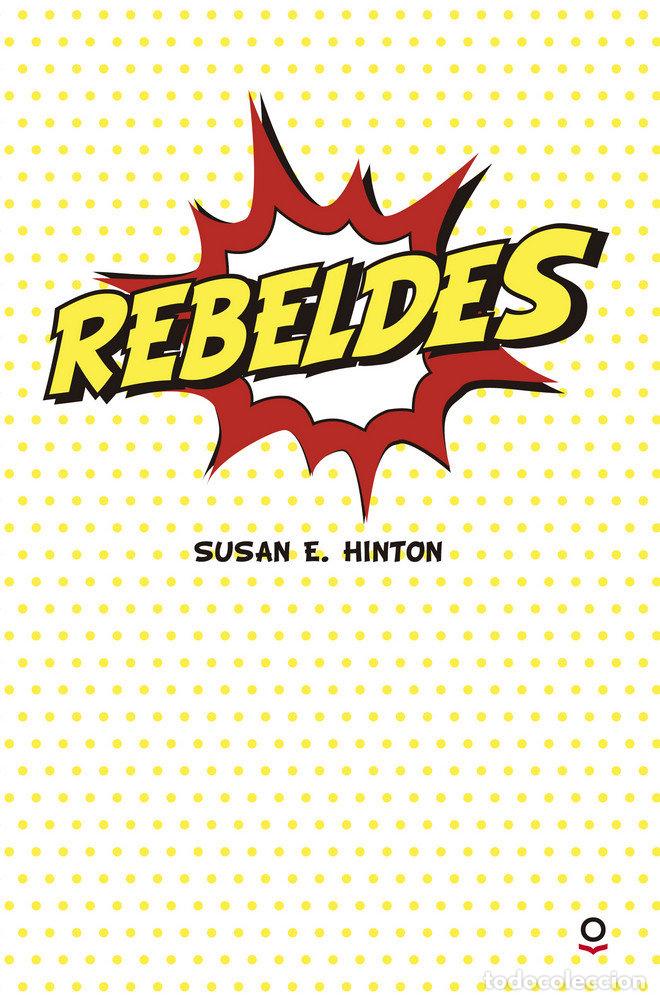 Libros: REBELDES - Hinton, Susan E - Foto 1
