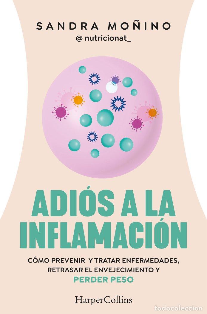 Libros: ADI&Oacute;S A LA INFLAMACI&Oacute;N - Mo&ntilde;ino, Sandra - Foto 1