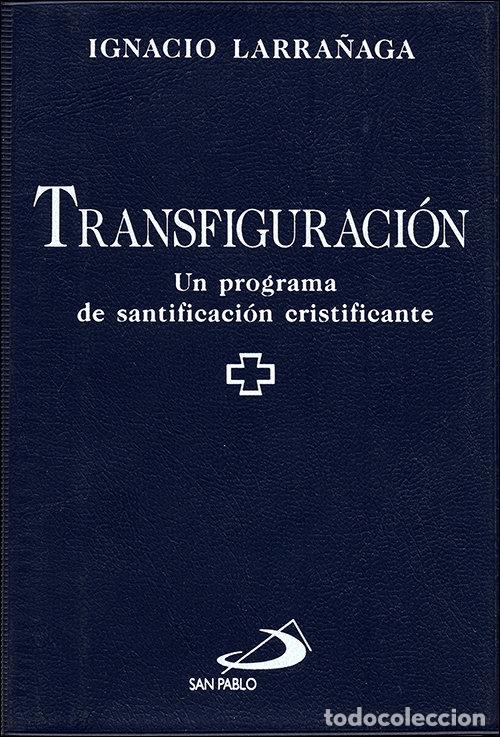 Libros: TRANSFIGURACI&Oacute;N - Larra&ntilde;aga, Ignacio - Foto 1