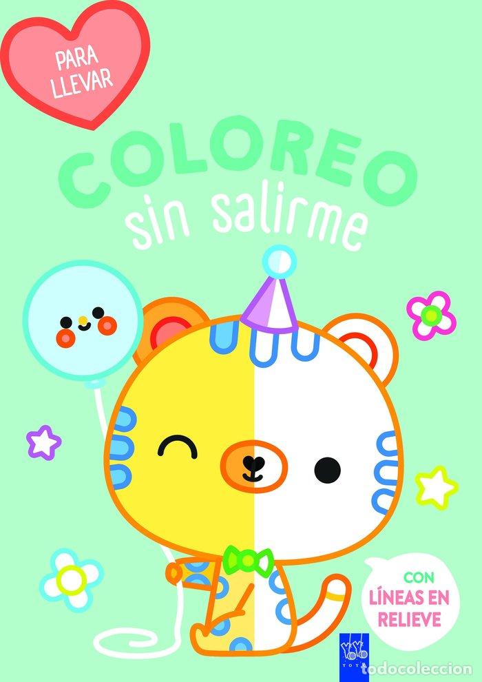 books: COLOREO SIN SALIRME-PARA LLEVAR. TIGRE - YOYO