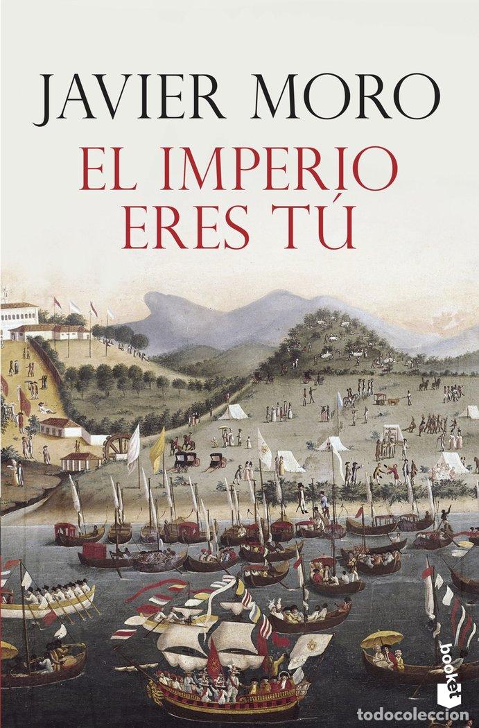 Libros: EL IMPERIO ERES T&Uacute; - MORO, JAVIER - Foto 1