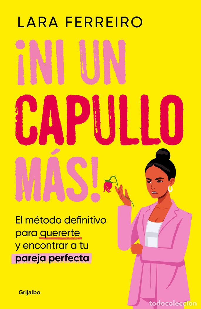 Libros: &iexcl;NI UN CAPULLO M&Aacute;S! - Ferreiro, Lara