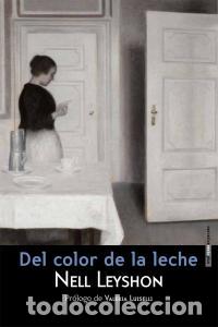 Libros: DEL COLOR DE LA LECHE - Leyshon, Nell - Foto 1