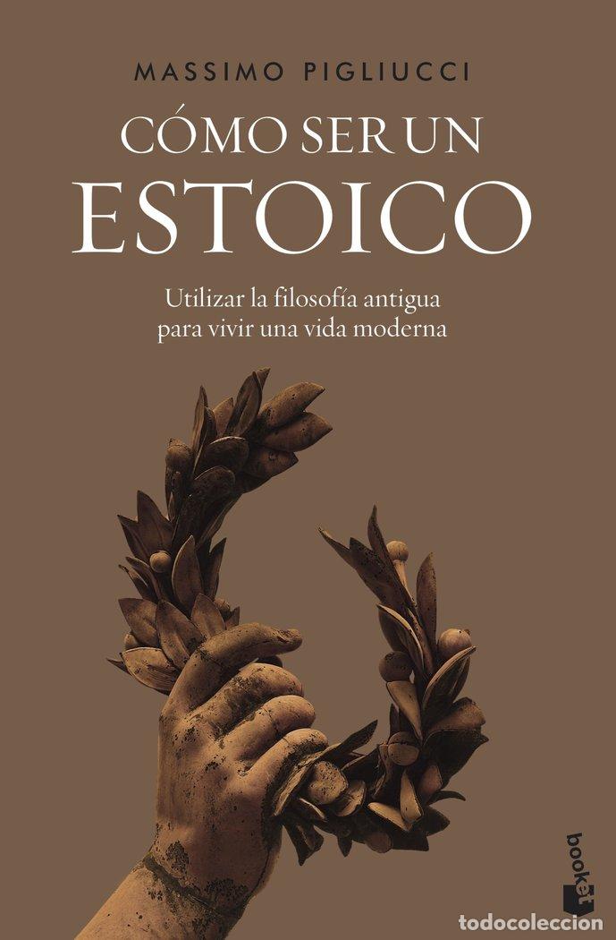 Libros: C&Oacute;MO SER UN ESTOICO - Pigliucci, Massimo - Foto 1