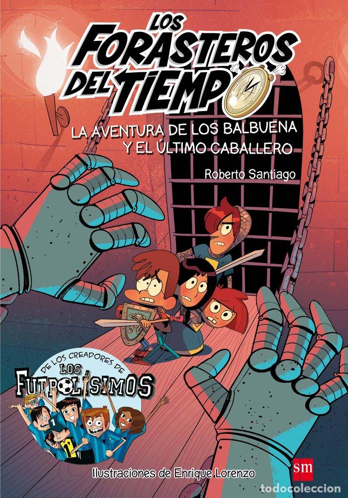 Livros: LA AVENTURA DE LOS BALBUENA Y EL ULTIMO CABALLERO - SANTIAGO, ROBERTO