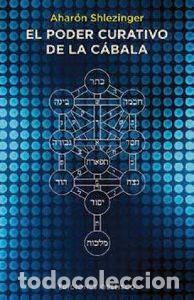 Libros: EL PODER CURATIVO DE LA CABALA - SHLEZINGER, AHARON - Foto 1