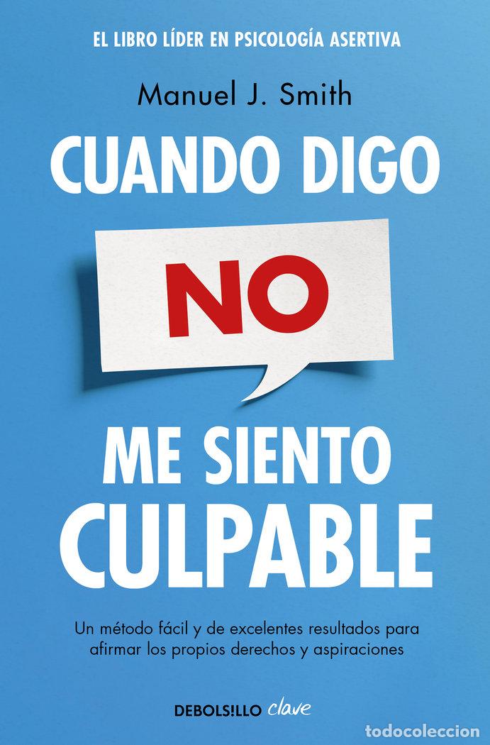 Libros: CUANDO DIGO NO, ME SIENTO CULPABLE - Smith, Manuel J - Foto 1