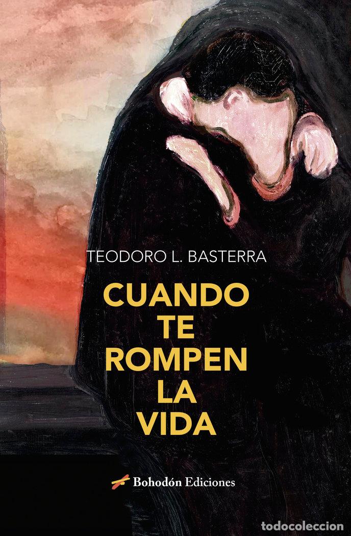 Libros: CUANDO TE ROMPEN LA VIDA - L&Oacute;PEZ BASTERRA, TEODORO - Foto 1