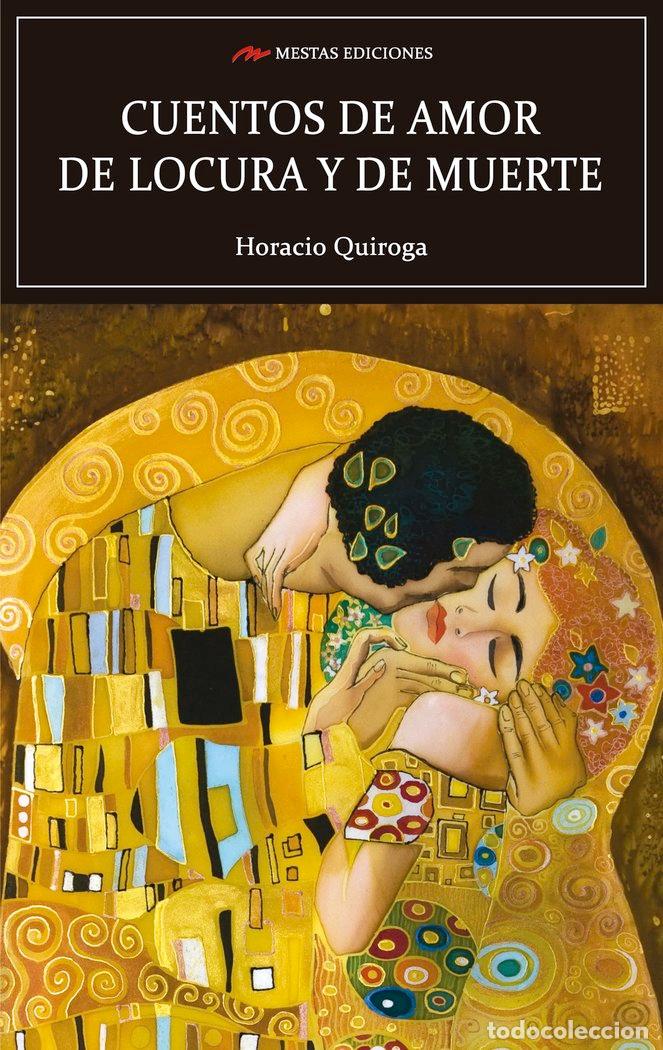 Libri: CUENTOS DE AMOR DE LOCURA Y DE MUERTE - .