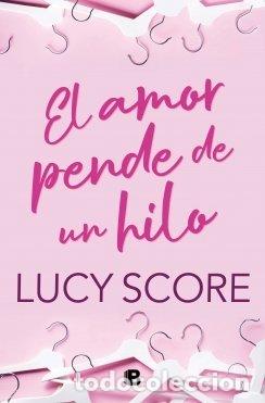 Libros: EL AMOR PENDE DE UN HILO - Score, Lucy - Foto 1