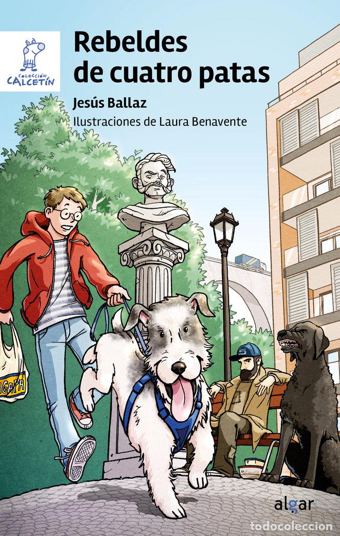 Libri: REBELDES DE CUATRO PATAS - Ballaz, Jes&uacute;s