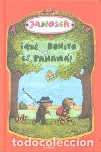 Libros: &Iacute;QU&Eacute; BONITO ES PANAM&Aacute;! - Janosch