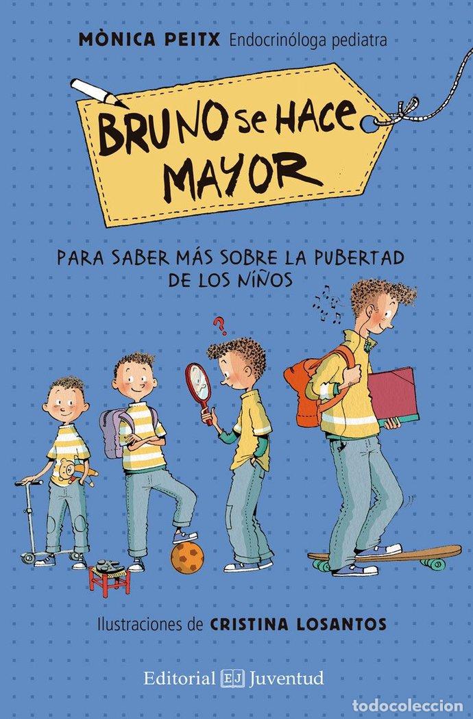 Livros: BRUNO SE HACE MAYOR - Peitx, M&oacute;nica