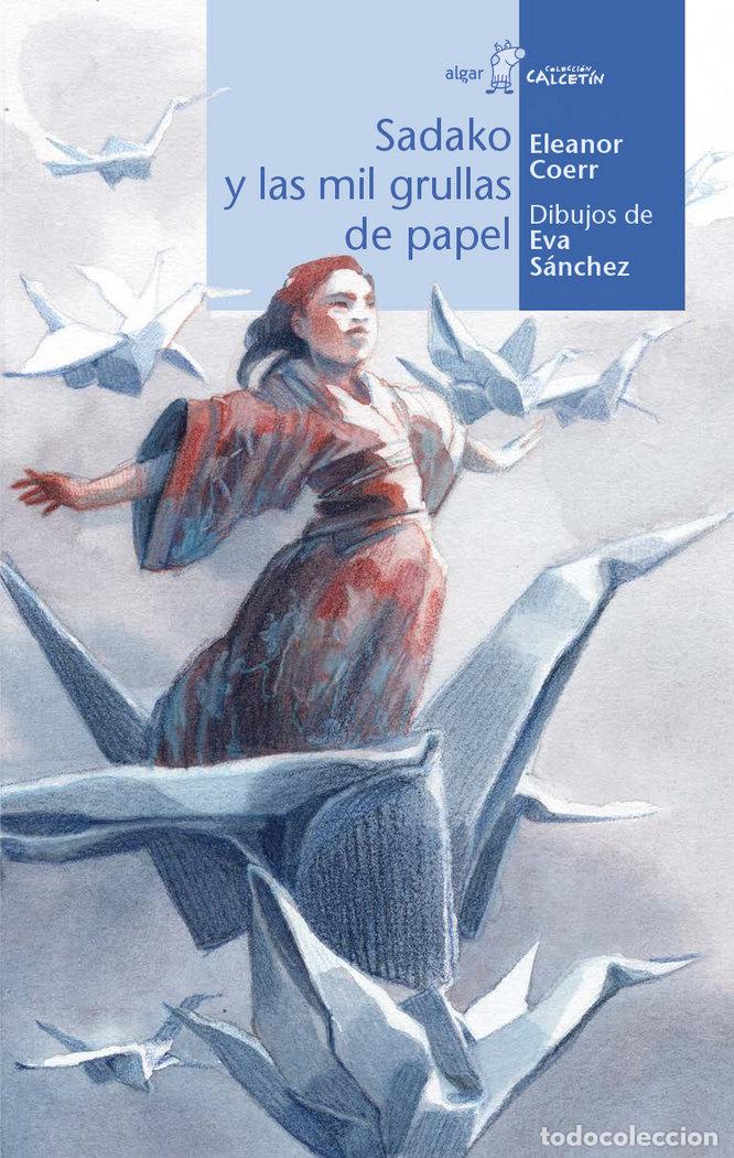 Libri: SADAKO Y LAS MIL GRULLAS DE PAPEL - COERR, ELEANOR