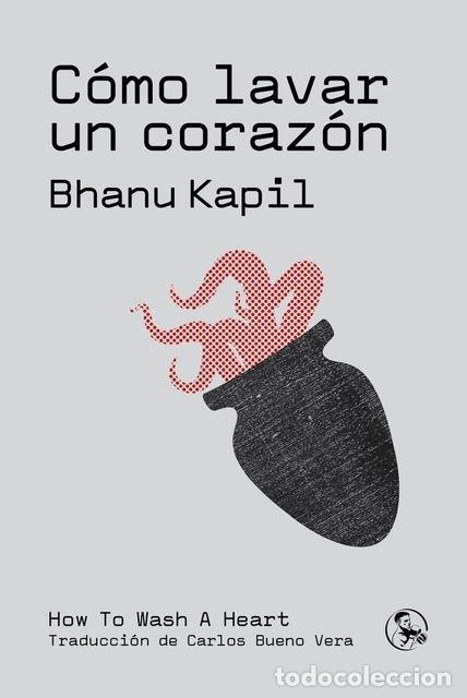 Libros: C&Oacute;MO LAVAR UN CORAZ&Oacute;N - Kapil, Bhanu - Foto 1