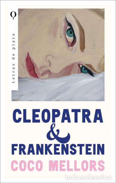 Libros: CLEOPATRA Y FRANKENSTEIN - Mellors, Coco - Foto 1