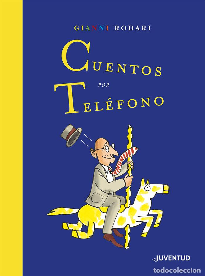 Libri: CUENTOS POR TELEFONO EDICION ESPECIAL - RODARI,GIANNI