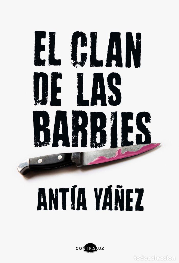 Libros: EL CLAN DE LAS BARBIES - Y&aacute;&ntilde;ez, Ant&iacute;a - Foto 1